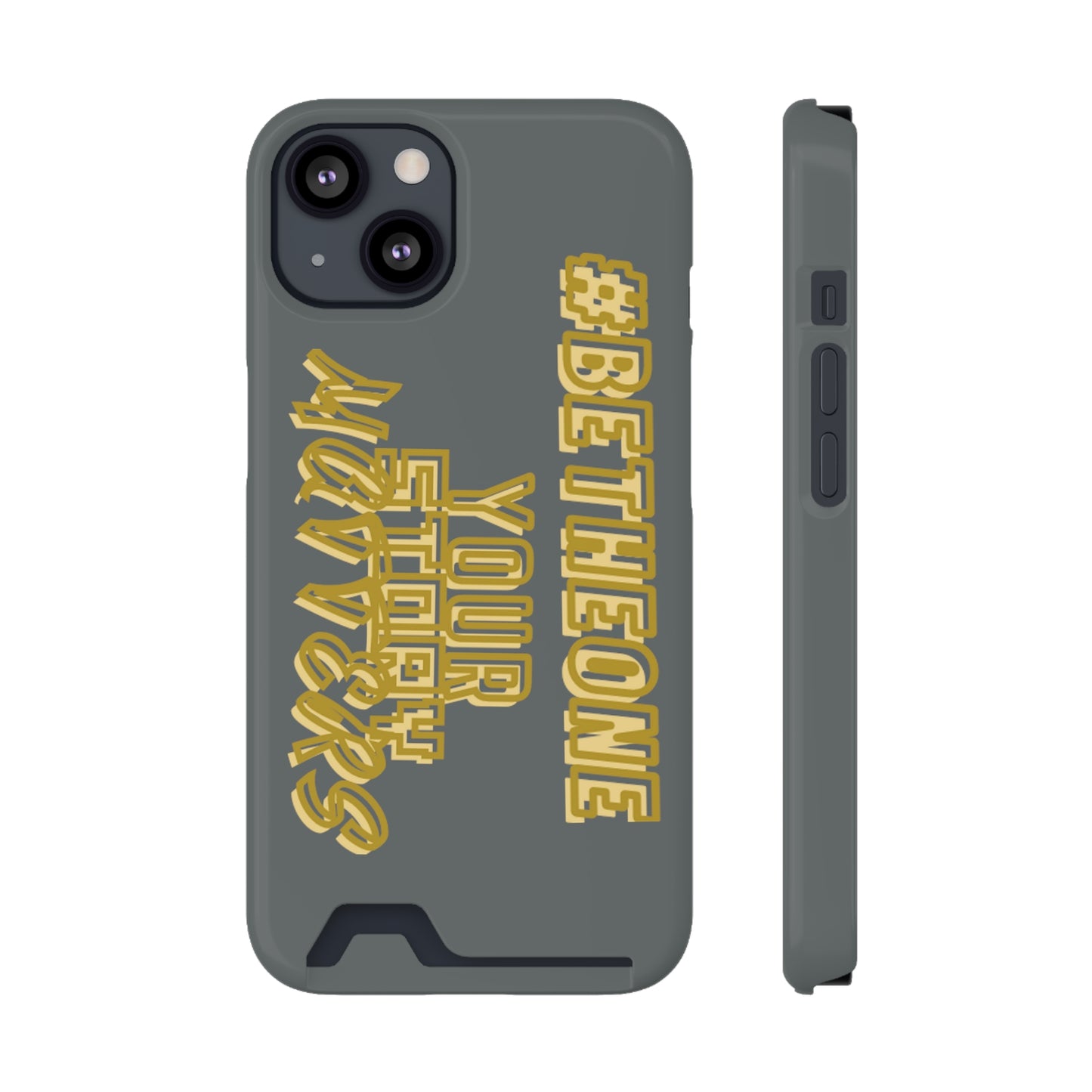 “Your Story Matters” Edition Phone Case With Card Holder