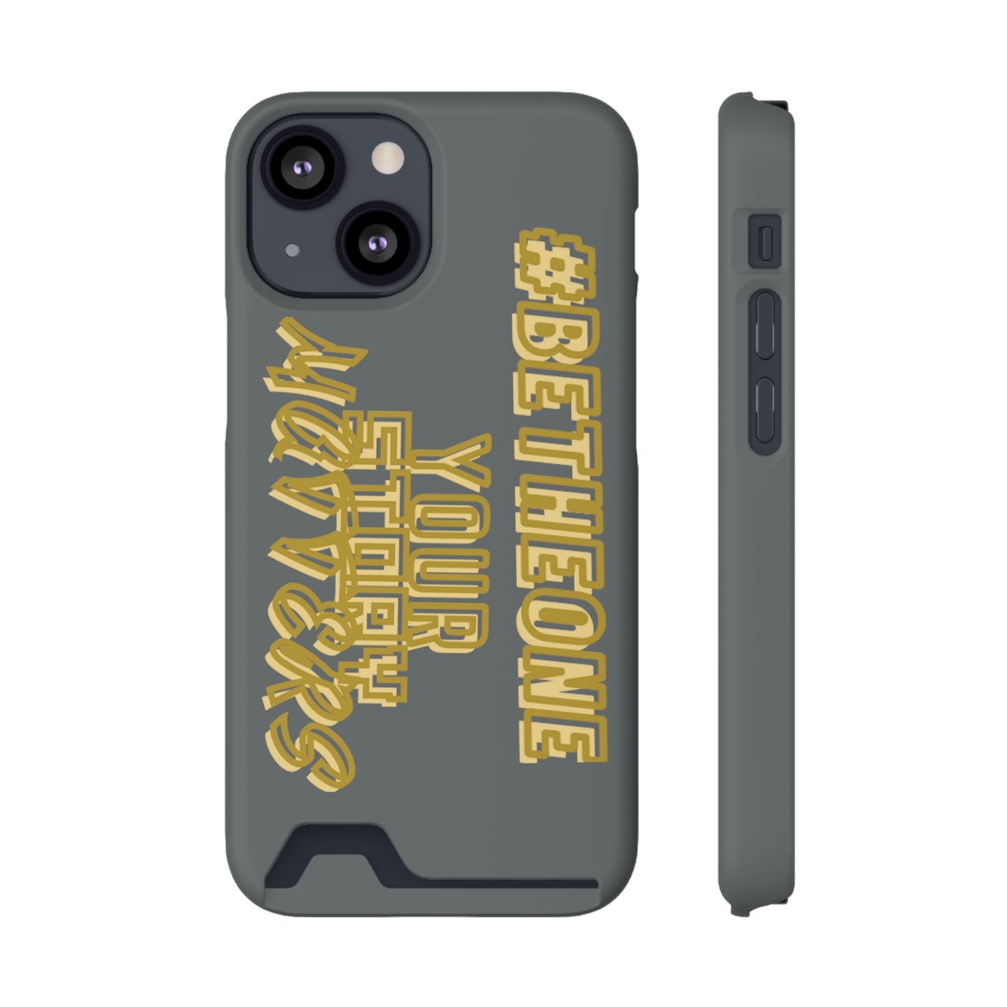 “Your Story Matters” Edition Phone Case With Card Holder