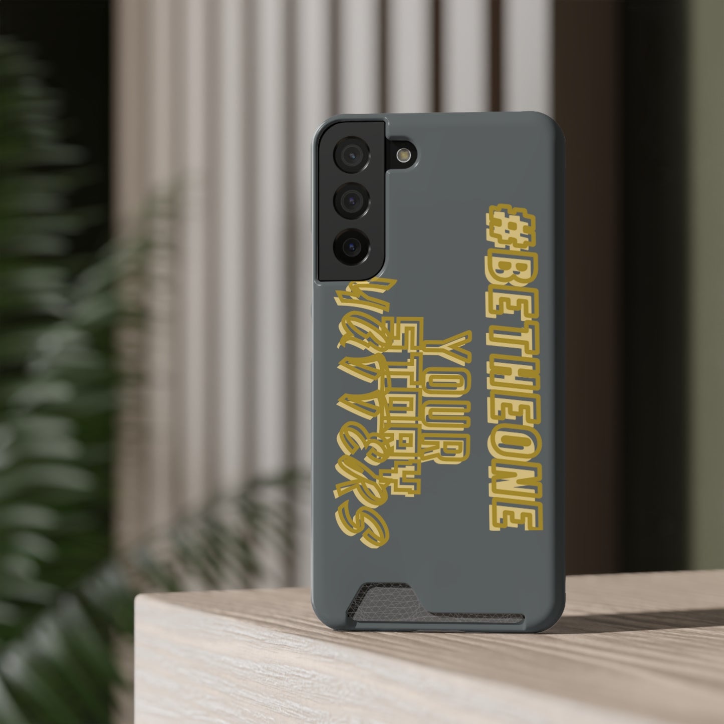 “Your Story Matters” Edition Phone Case With Card Holder