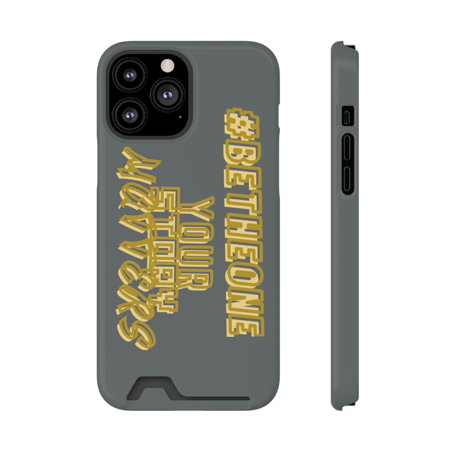 “Your Story Matters” Edition Phone Case With Card Holder