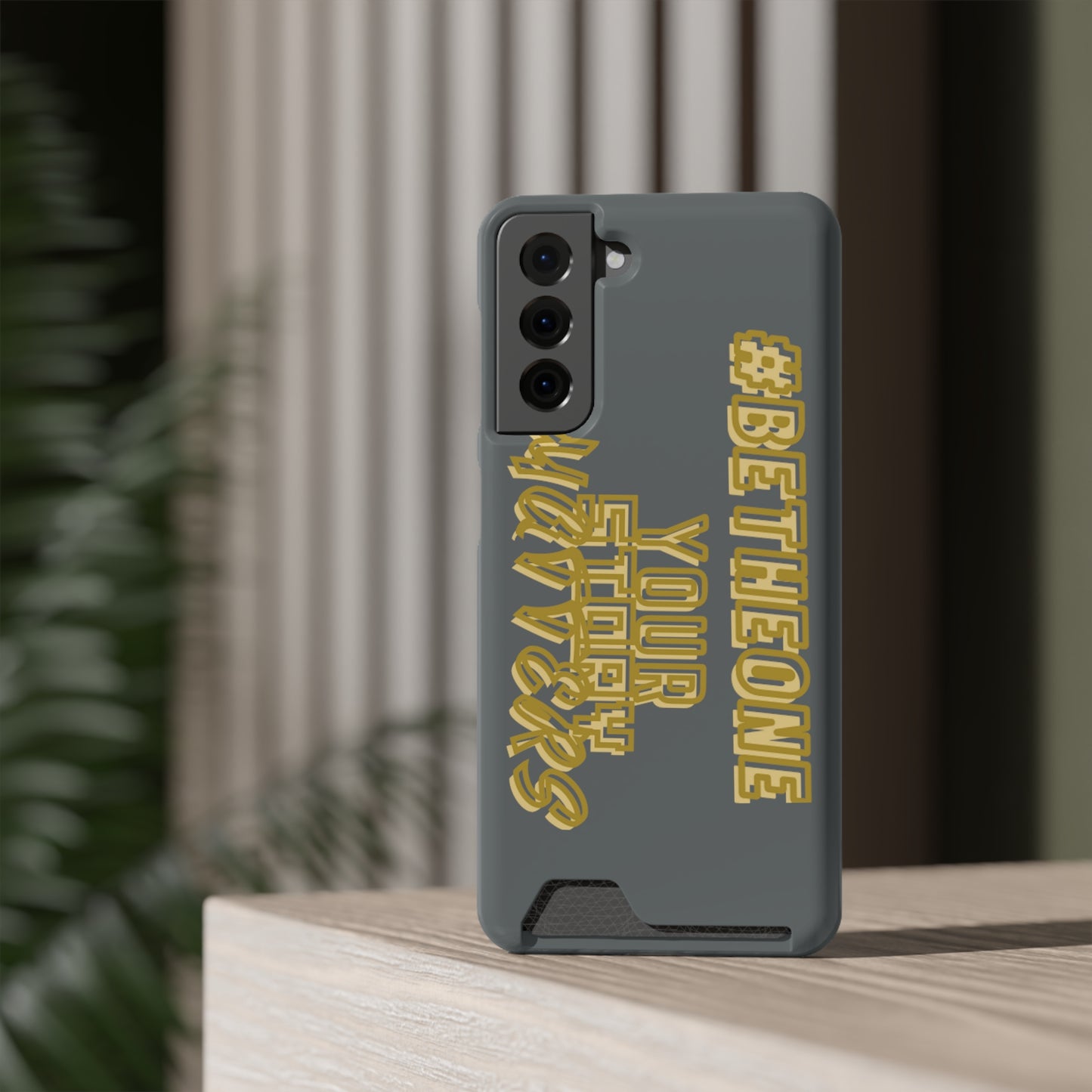 “Your Story Matters” Edition Phone Case With Card Holder